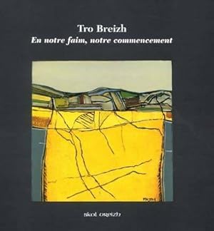 Tro Breizh : En notre faim notre commencement - Fanch Morvannou