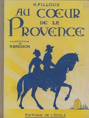 Image du vendeur pour Au coeur de la Provence - Henriette Filloux mis en vente par Book Hmisphres