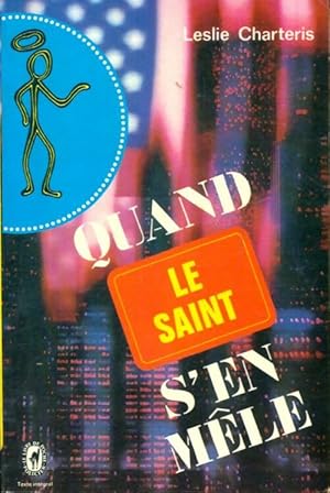 Quand le Saint s'en m?le - Leslie Charteris