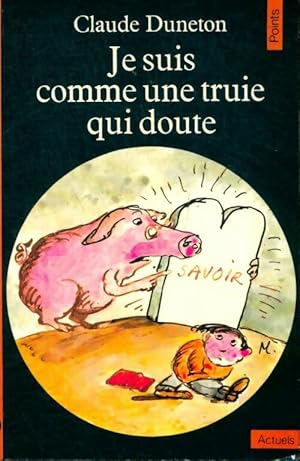 Immagine del venditore per Je suis comme une truie qui doute - Claude Pagliano venduto da Book Hmisphres