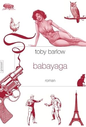 Babayaga : Roman traduit de l'anglais (etats-unis) par emmanuelle et Philippe aronson - Toby Barlow