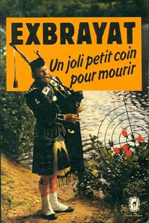 Seller image for Un joli petit coin pour mourir - Exbrayat-C for sale by Book Hmisphres