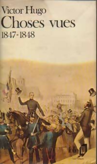 Image du vendeur pour Choses vues 1847-1848 - Victor Hugo mis en vente par Book Hmisphres