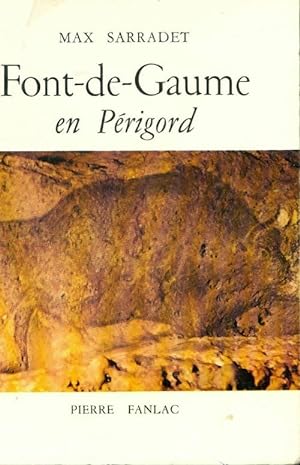 La grotte de Font-de-Gaume - Max Sarradet