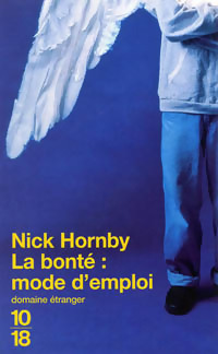 Seller image for La bont? : mode d'emploi - Nick Hornby for sale by Book Hmisphres