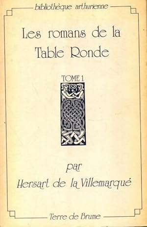 Les romans de la table ronde Tome I - T. Hersart de la Villemarqué