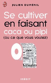 Seller image for Se cultiver en faisant pipi ou caca (ou ce que vous voulez) - Inconnu for sale by Book Hmisphres