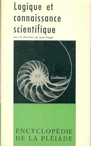 Logique et connaissance scientifique - Jean Piaget