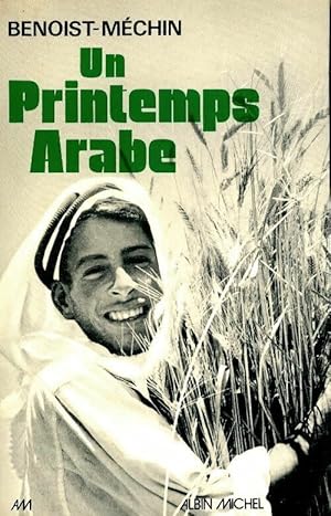 Seller image for Un printemps arabe - Jacques Benoist-M?chin for sale by Book Hmisphres