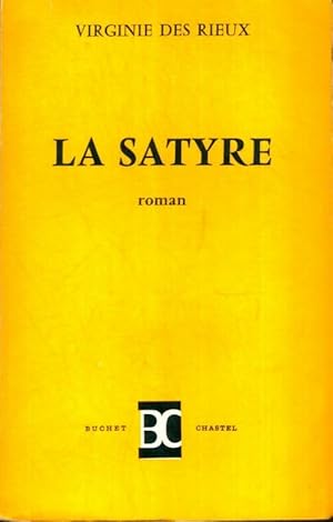 Seller image for La satyre - Virginie Des Rieux for sale by Book Hmisphres