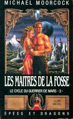 Le cycle du guerrier de Mars Tome III : Les ma?tres de la fosse - Michael Moorcock