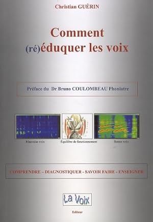 Image du vendeur pour Comment ?duquer les voix - Christian Guerin mis en vente par Book Hmisphres