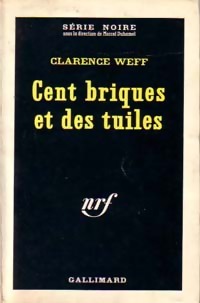 Image du vendeur pour Cent briques et des tuiles - Clarence Weff mis en vente par Book Hmisphres