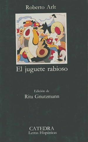 Seller image for El juguette rabios - Roberto Arlt for sale by Book Hmisphres