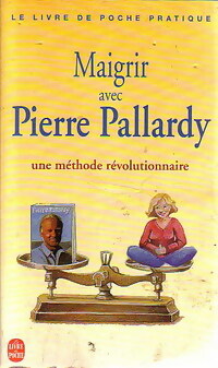 Image du vendeur pour Maigrir avec Pierre Pallardy - Pierre Pallardy mis en vente par Book Hmisphres