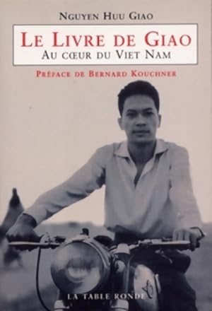 Bild des Verkufers fr Le livre de Giao - Nguyen Huu Giao zum Verkauf von Book Hmisphres