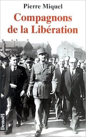 Compagnons de la Libération - Pierre Miquel