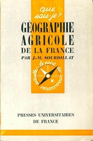 G?ographie agricole de la France - J.-M. Sourdillat