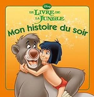 Seller image for Le livre de la jungle mon histoire du soir - Walt Disney for sale by Book Hmisphres