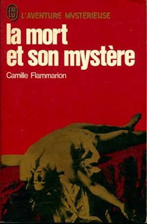 La mort et son mystère - Camille Flammarion