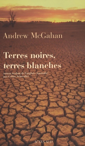 Terres noires terres blanches - Andrew McGahan