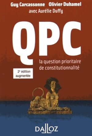 QPC. La question prioritaire de constitutionnalit? - Guy Carcassonne