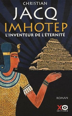 Image du vendeur pour Imhotep. L'inventeur de l'?ternit? - Christian Jacq mis en vente par Book Hmisphres