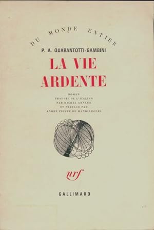 Immagine del venditore per La vie ardente - Pier Antonio Quarantotti-Gambini venduto da Book Hmisphres