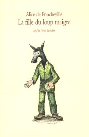 Image du vendeur pour Fille du loup maigre - De Poncheville Alice mis en vente par Book Hmisphres