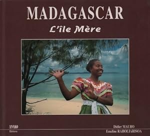 Bild des Verkufers fr Madagascar. L'?le m?re - Didier Mauro zum Verkauf von Book Hmisphres