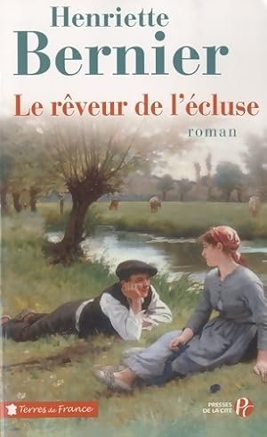 Le r veur de l' cluse - Henriette Bernier