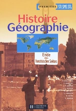 Histoire-géographie 1ère STI, SMS, STL - Collectif
