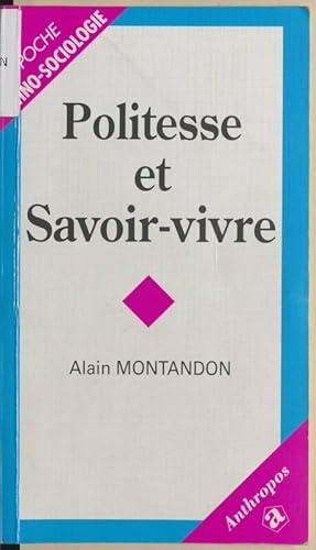 Bild des Verkufers fr Politesse et savoir-vivre - Alain Montandon zum Verkauf von Book Hmisphres