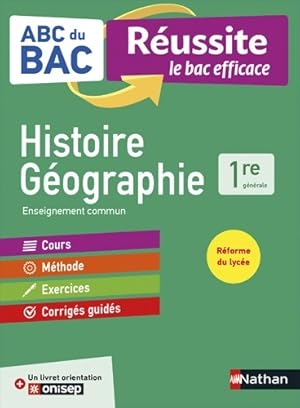 Histoire-Géographie 1re - ABC du BAC Réussite - Programme de première 2021-2022 - Enseignement co...