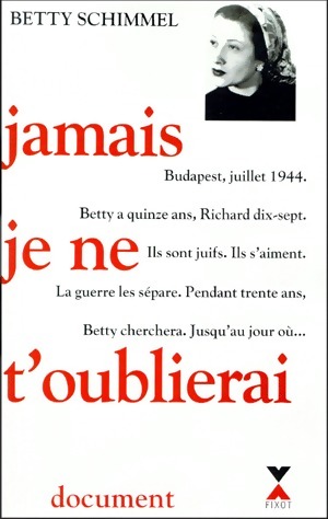 Seller image for Jamais je ne t'oublierai - Betty Schimmel for sale by Book Hmisphres