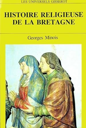 Bild des Verkufers fr Histoire religieuse de la Bretagne - Georges Minois zum Verkauf von Book Hmisphres