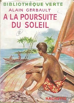 Bild des Verkufers fr A la poursuite du soleil - Alain Gerbault zum Verkauf von Book Hmisphres