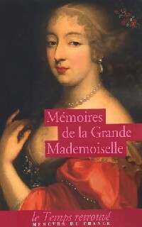 Bild des Verkufers fr M?moires de la Grande Mademoiselle - La Grande Mademoiselle zum Verkauf von Book Hmisphres