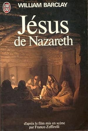 Jésus de Nazareth - William Barclay