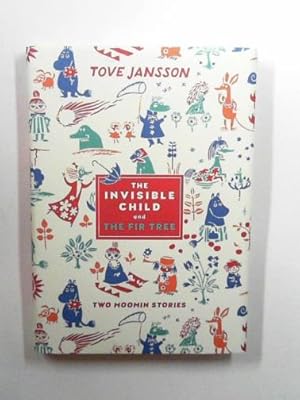 Seller image for The invisible child and The fir tree: two Moomin stories for sale by Cotswold Internet Books