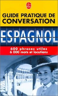 Guide pratique de conversation : Espagnol - Andr? Reuther