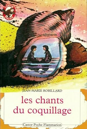 Image du vendeur pour Les chants du coquillage - Jean-Marie Robillard mis en vente par Book Hmisphres
