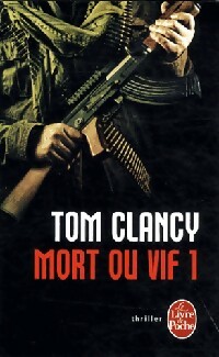 Image du vendeur pour Mort ou vif Tome I - Tom Clancy mis en vente par Book Hmisphres