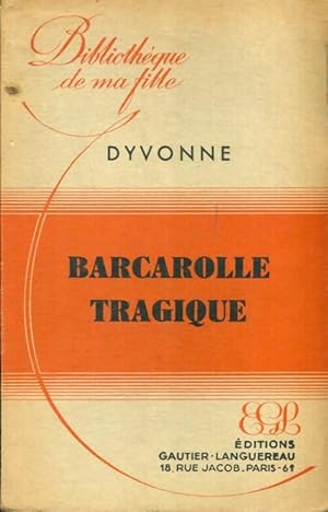 Seller image for Barcarolle tragique - Dyvonne for sale by Book Hmisphres