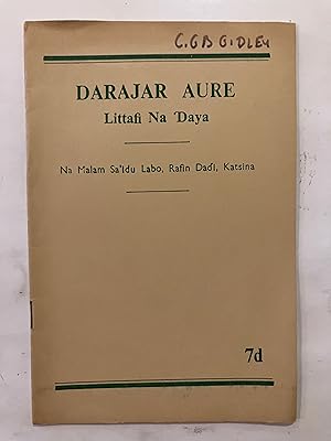 Darajar aure : littafi na 'daya [=The value of marriage: book one]