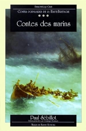 Contes populaires de la Haute-Bretagne : Contes des marins - Paul Sébillot