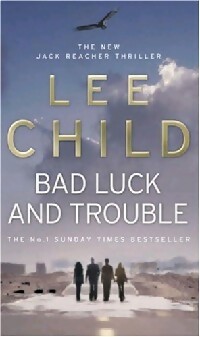 Bad luck and trouble - Lee Child