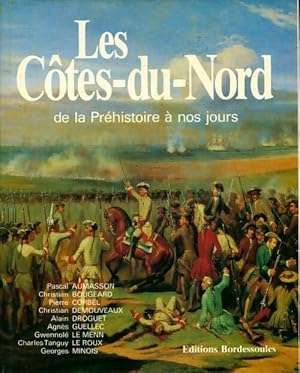 Les Côtes-du-Nord de la préhistoire à nos jours - Collectif