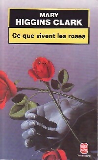 Imagen del vendedor de Ce que vivent les roses - Mary Higgins Clark a la venta por Book Hmisphres