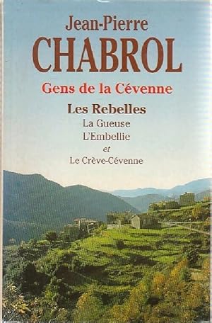 Gens de la C venne : Les Rebelles / La Gueuse / L'Embellie / Le Cr ve-C venne - Jean-Pierre Chabrol